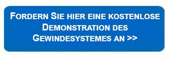 Wünschen Sie eine kostenlose Demonstration des Gewindesystemes live in Ihrem Haus oder sogar online? Kein Problem! Füllen Sie einfach die folgenden Felder aus und wir werden uns umgehend mit Ihnen in Verbindung setzen!